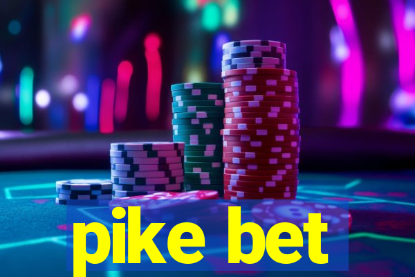 pike bet